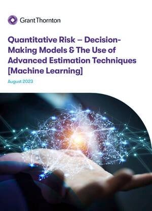 Quantitative Risk – Decision-Making Models & The Use of Advanced Estimation Techniques [Machine Learning]